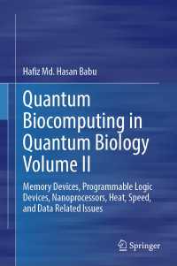 Quantum  Biocomputing  in Quantum  Biology  Volume II : Memory Devices, Programmable Logic Devices,  Nanoprocessors, Heat, Speed, and Data Related Issues