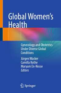 Global Women's Health : Gynecology and Obstetrics Under Diverse Global Conditions