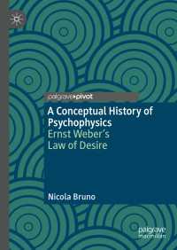 A Conceptual History of Psychophysics : Ernst Weber’s Law of Desire
