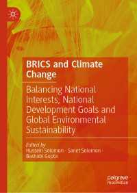 BRICS and Climate Change : Balancing National Interests, National Development Goals and Global Environmental Sustainability