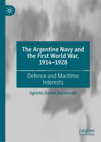The Argentine Navy and the First World War, 1914-1928 : Defence and Maritime Interests