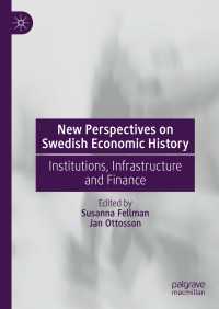 New Perspectives on Swedish Economic History : Institutions, Infrastructure and Finance