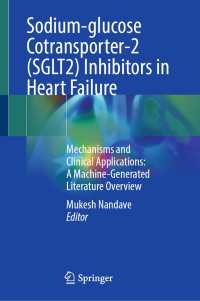 Sodium-glucose Cotransporter-2 (SGLT2) Inhibitors in Heart Failure : Mechanisms and Clinical Applications: A Machine-Generated Literature Overview
