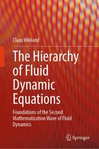 The Hierarchy of Fluid Dynamic Equations : Foundations of the Second Mathematization Wave of Fluid Dynamics