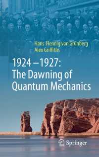 量子力学の夜明け：1924-1927<br>1924–1927: The Dawning of Quantum Mechanics