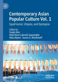 Contemporary Asian Popular Culture Vol. 1 : Squid Game, Utopias, and Dystopias