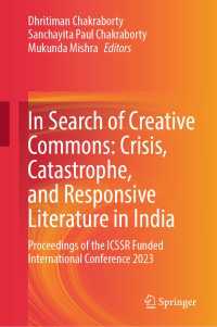 In Search of Creative Commons: Crisis, Catastrophe, and Responsive Literature in India : Proceedings of the ICSSR Funded International Conference 2023