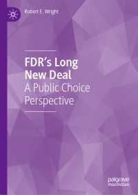 FDR’s Long New Deal : A Public Choice Perspective