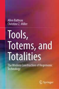 Tools, Totems, and Totalities : The Modern Construction of Hegemonic Technology