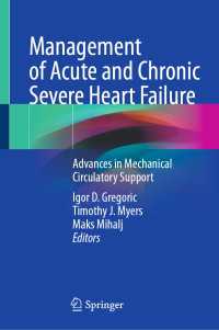 Management of Acute and Chronic Severe Heart Failure : Advances in Mechanical Circulatory Support