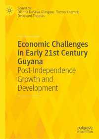 Economic Challenges in Early 21st Century Guyana : Post-Independence Growth and Development