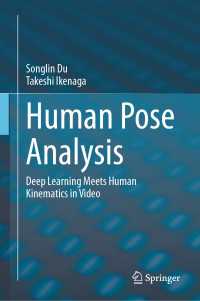 Human Pose Analysis : Deep Learning Meets Human Kinematics in Video