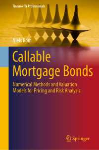 Callable Mortgage Bonds : Numerical Methods and Valuation Models for Pricing and Risk Analysis
