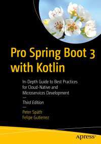 Pro Spring Boot 3 with Kotlin〈Third Edition〉 : In-Depth Guide to Best Practices for Cloud-Native and Microservices Development（3）