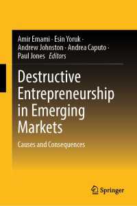 Destructive Entrepreneurship in Emerging Markets : Causes and Consequences