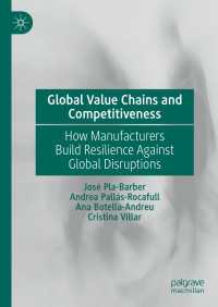 Global Value Chains and Competitiveness : How Manufacturers Build Resilience Against Global Disruptions