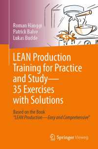 LEAN Production Training for Practice and Study - 35 Exercises with Solutions : Based on the Book “LEAN Production - Easy and Comprehensive"