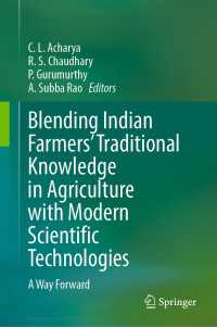 Blending Indian Farmers' Traditional Knowledge in Agriculture with Modern Scientific Technologies : A Way Forward