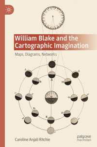 William Blake and the Cartographic Imagination : Maps, Diagrams, Networks