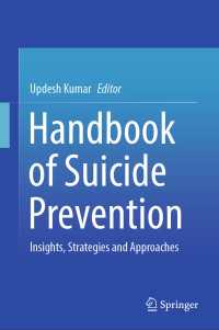 自殺予防ハンドブック：知見・戦略・アプローチ<br>Handbook of Suicide Prevention : Insights, Strategies and Approaches