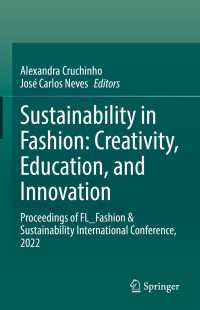 Sustainability in Fashion: Creativity, Education, and Innovation : Proceedings of FL_Fashion & Sustainability International Conference, 2022