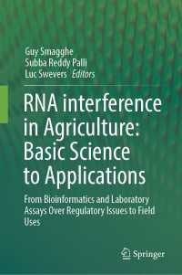RNA interference in Agriculture: Basic Science to Applications : From Bioinformatics and Laboratory Assays Over Regulatory Issues to Field Uses