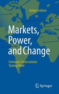 Markets, Power, and Change : Germany's Geoeconomic Turning Point