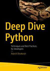 Deep Dive Python〈First Edition〉 : Techniques and Best Practices for Developers