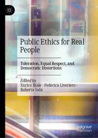Public Ethics for Real People : Toleration, Equal Respect, and Democratic Distortions
