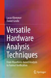 Versatile Hardware Analysis Techniques : From Waveform-based Analysis to Formal Verification