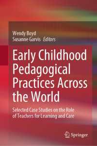 Early Childhood Pedagogical Practices Across the World : Selected Case Studies on the Role of Teachers for Learning and Care