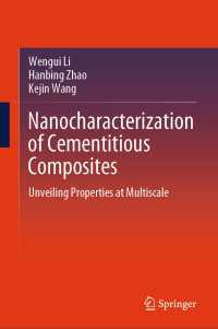 Nanocharacterization of Cementitious Composites : Unveiling Properties at Multiscale