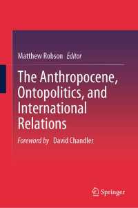 The Anthropocene, Ontopolitics, and International Relations