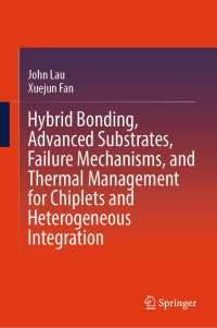 Hybrid Bonding, Advanced Substrates, Failure Mechanisms, and Thermal Management for Chiplets and Heterogeneous Integration