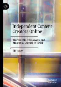 Independent Content Creators Online : Transmedia, Crossovers, and Millennial Culture in Israel