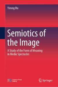 中国発イメージ記号論<br>Semiotics of the Image : A Study of the Form of Meaning in Media Spectacles