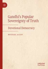Gandhi’s Popular Sovereignty of Truth : Devotional Democracy