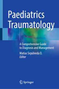 Paediatrics Traumatology : A Comprehensive Guide to Diagnosis and Management