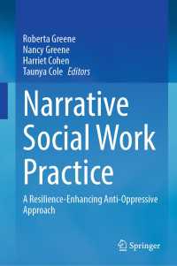 Narrative Social Work Practice : A Resilience-Enhancing Anti-Oppressive Approach