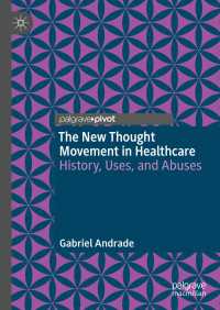 The New Thought Movement in Healthcare : History, Uses, and Abuses