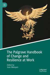 職場における変革とレジリエンス：ハンドブック<br>The Palgrave Handbook of Change and Resilience at Work