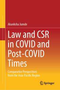 Law and CSR in COVID and Post-COVID Times : Comparative Perspectives from the Asia-Pacific Region