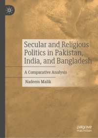Secular and Religious Politics in Pakistan, India, and Bangladesh : A Comparative Analysis