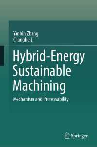 Hybrid-Energy Sustainable Machining : Mechanism and Processability
