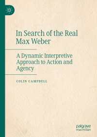 現実のマックス・ヴェーバーを求めて：行為と主体性への動的解釈アプローチ<br>In Search of the Real Max Weber : A Dynamic Interpretive Approach to Action and Agency