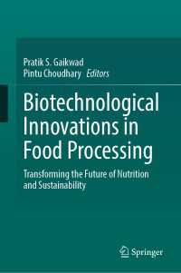 Biotechnological Innovations in Food Processing : Transforming the Future of Nutrition and Sustainability