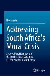 Addressing South Africa's Moral Crisis : Society, Moral Identity, and the Psycho-Social Dynamics of Post-Apartheid South Africa