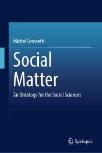 Social Matter : An Ontology for the Social Sciences