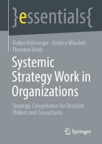 Systemic Strategy Work in Organizations : Strategic Competence for Decision Makers and Consultants
