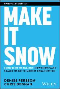 Make It Snow: From Zero to Billions : How Snowflake Scaled its Go-to-Market Organization